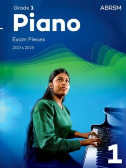 ABRSM Piano Grade 1 Exam Pieces 2027 & 2028