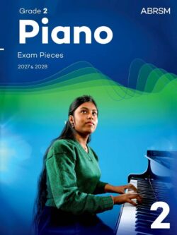 ABRSM Piano Grade 2 Exam Pieces 2027 & 2028