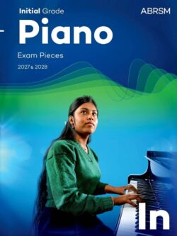 ABRSM Piano Initial Grade Exam Pieces 2027 & 2028